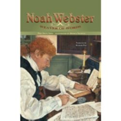 Noah webster weaver of words