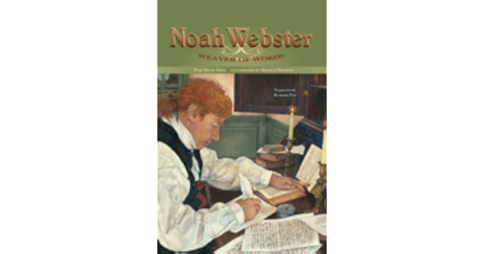 Noah webster weaver of words